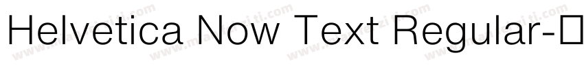 Helvetica Now Text Regular字体转换